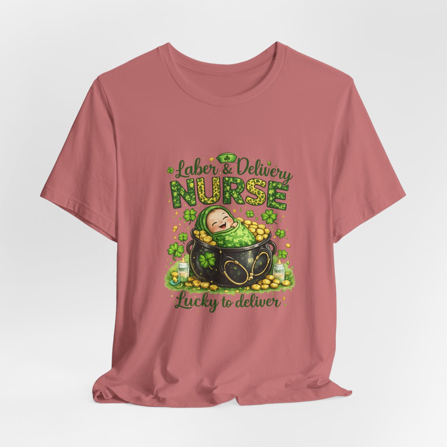 Labor & Delivery Nurse "Lucky to Deliver" T-Shirt