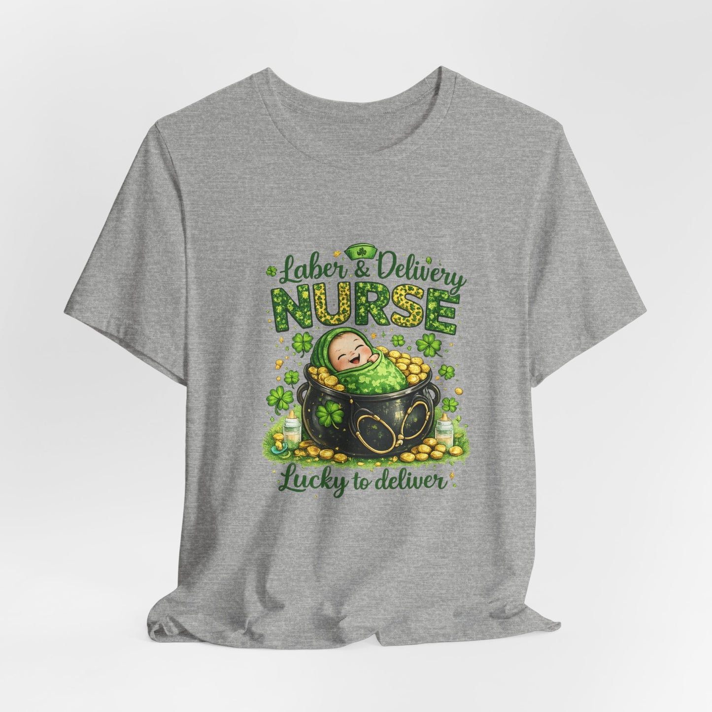 Labor & Delivery Nurse "Lucky to Deliver" T-Shirt