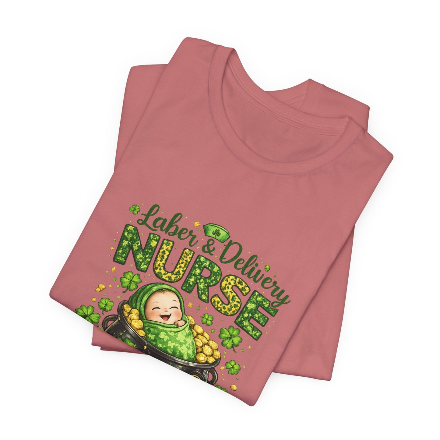 Labor & Delivery Nurse "Lucky to Deliver" T-Shirt