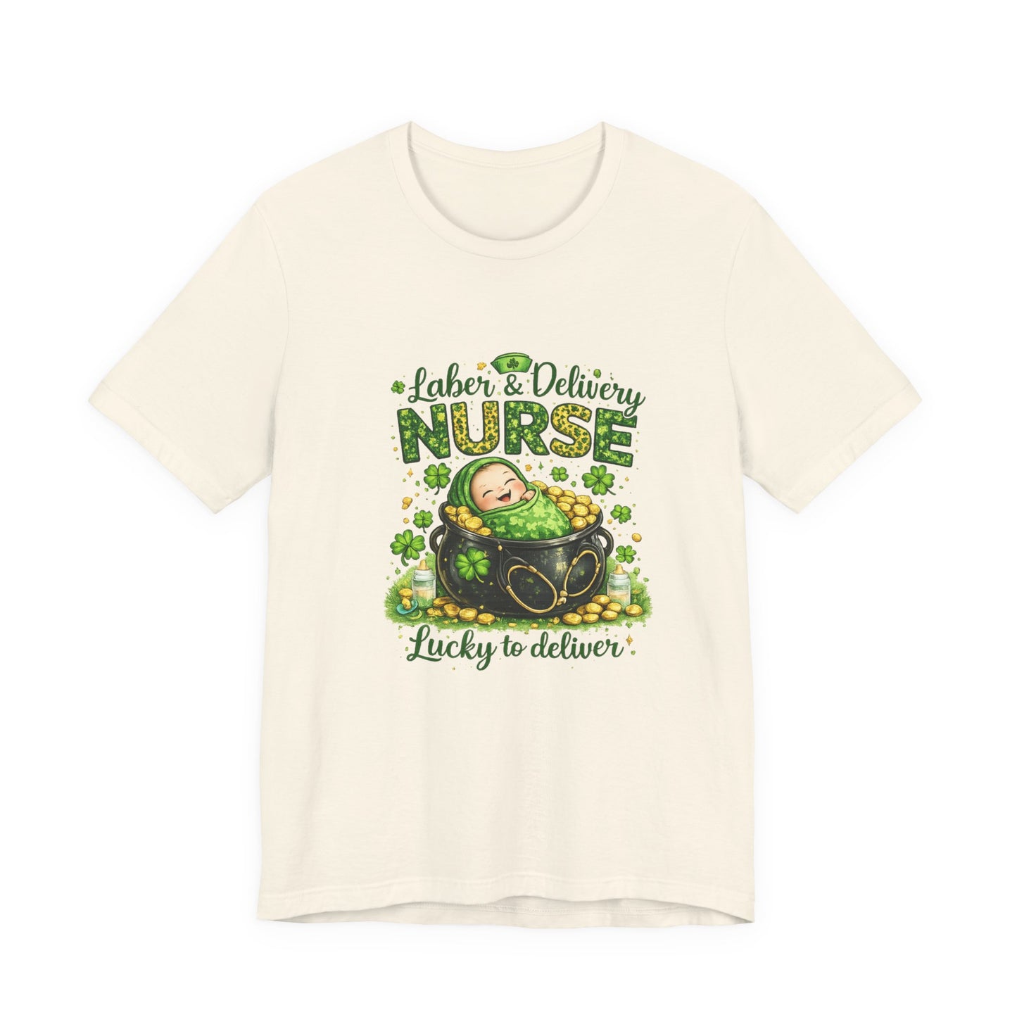 Labor & Delivery Nurse "Lucky to Deliver" T-Shirt