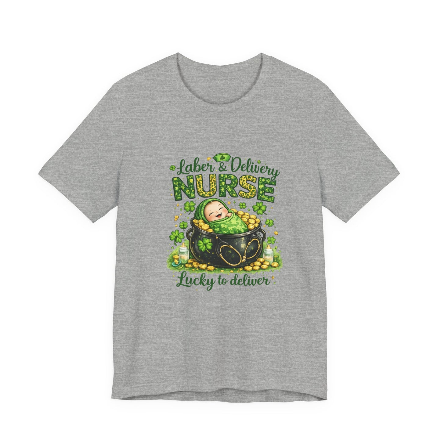 Labor & Delivery Nurse "Lucky to Deliver" T-Shirt